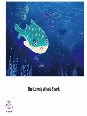 cover image of The Lonely Whale Shark